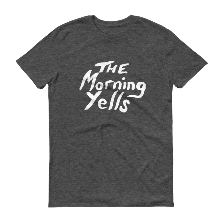 THE MORNING YELLS VINTAGE HEATHER TEE - THE ROADHOUSE